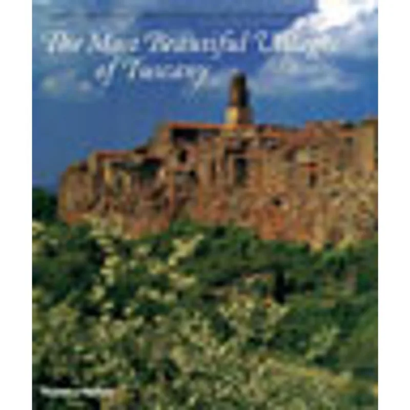 MOST BEAUTIFUL VILLAGES OF TUSCANY, THE