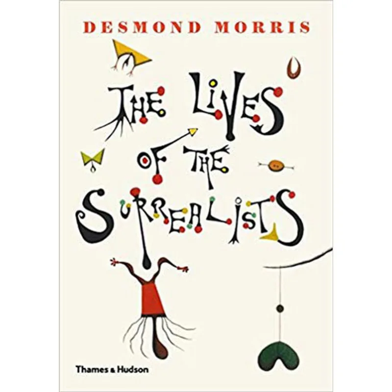 LIVES OF THE SURREALISTS, THE