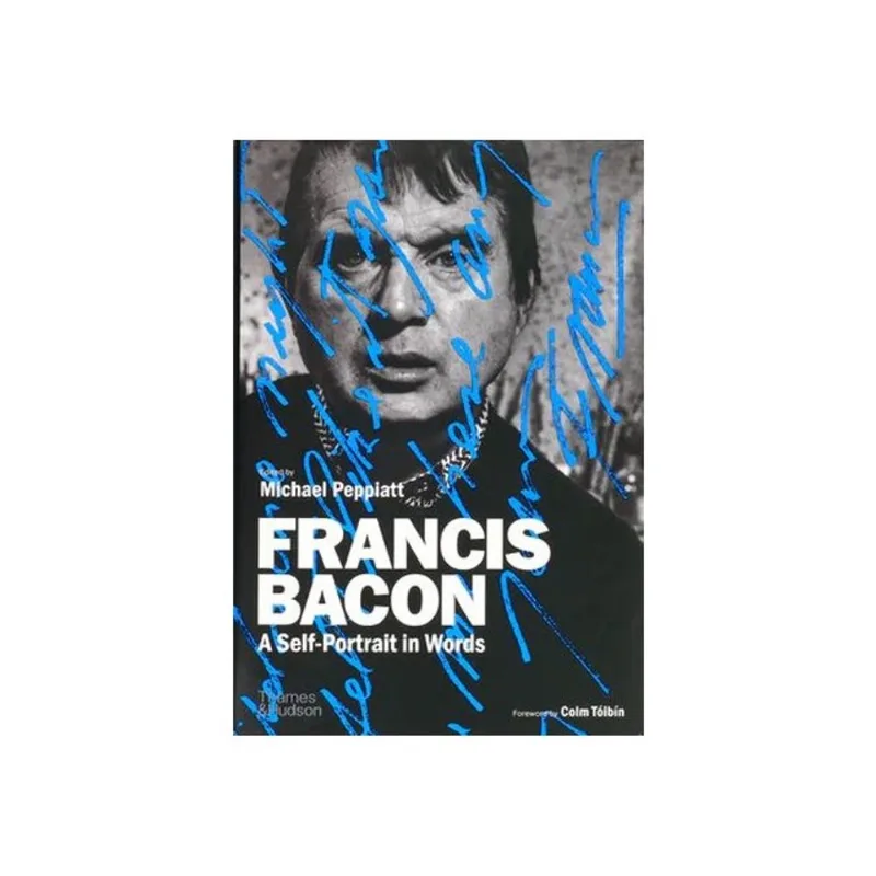 FRANCIS BACON - A SELF-PORTRAIT IN WORDS