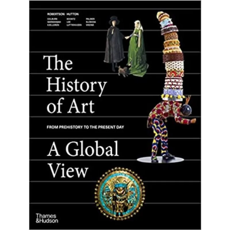 THE HISTORY OF ART - A GLOBAL VIEW