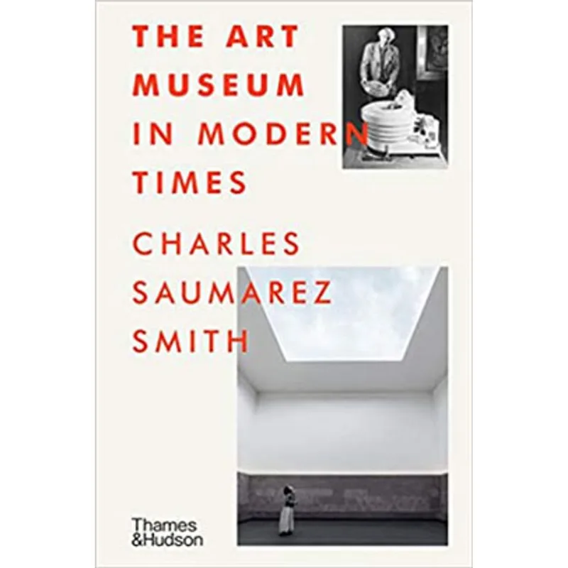 THE ART MUSEUM IN MODERN TIMES