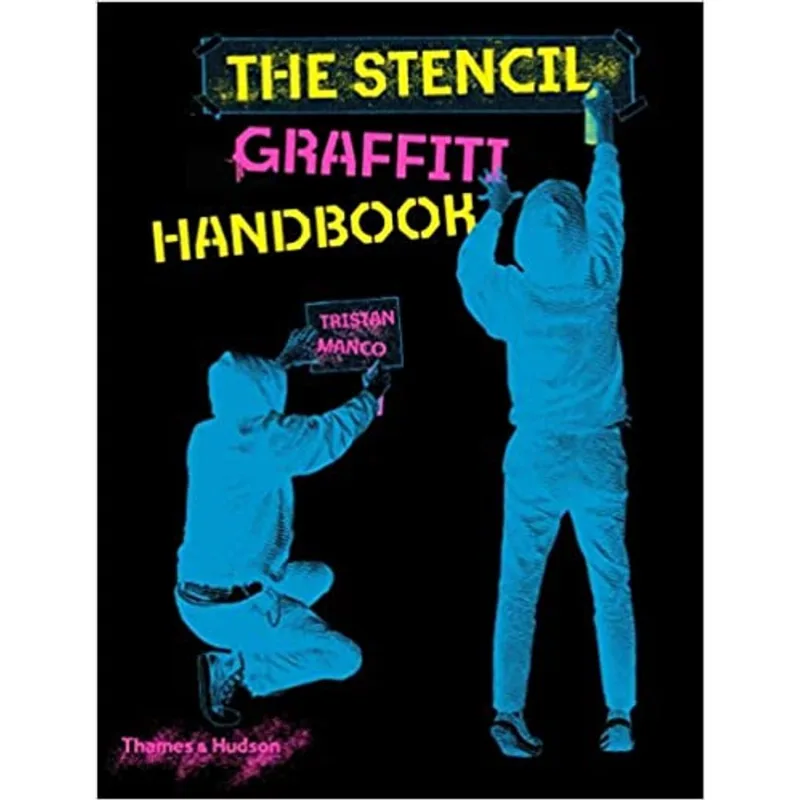 THE STENCIL GRAFFITI HANDBOOK