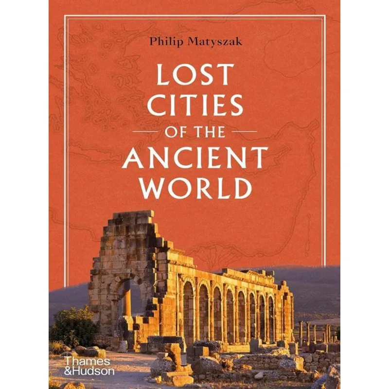LOST CITIES OF THE ANCIENT WORLD
