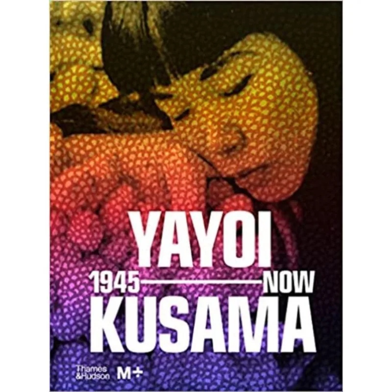 YAYOI KUSAMA - 1945 TO NOW