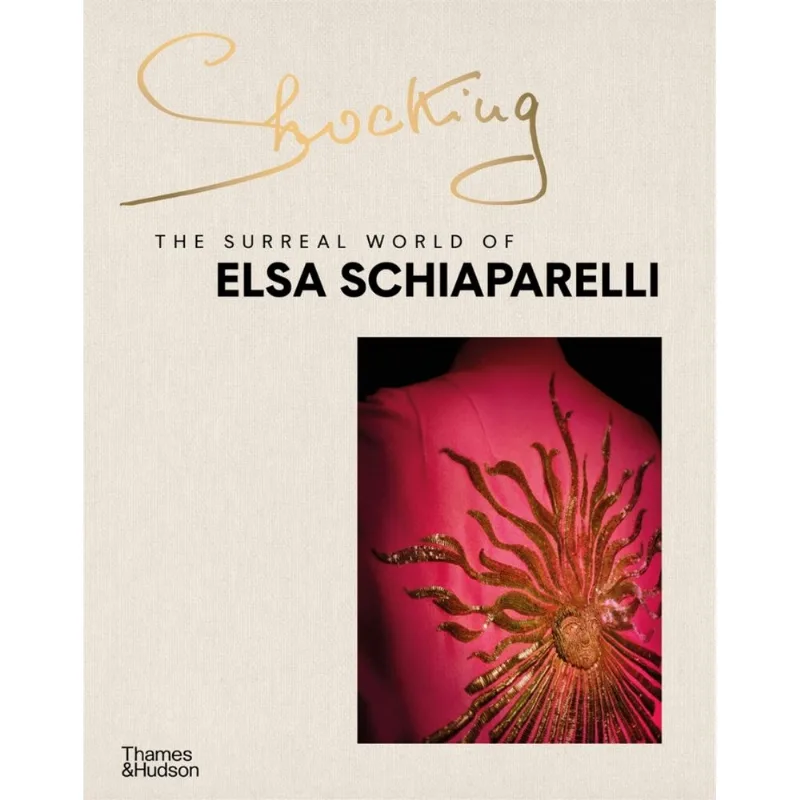 Shocking: The Surreal World of Elsa Schiaparelli – A Definitive Fashion Retrospective Shocking: the surreal world of Elsa Schiaparelli
