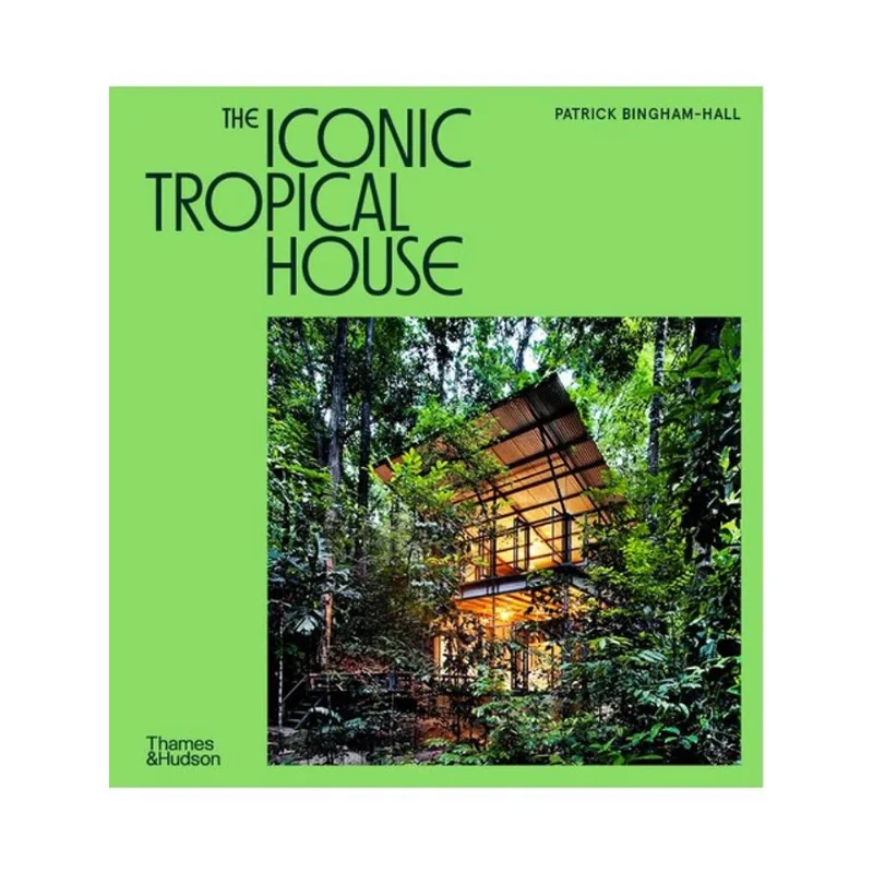 THE ICONIC TROPICAL HOUSE
