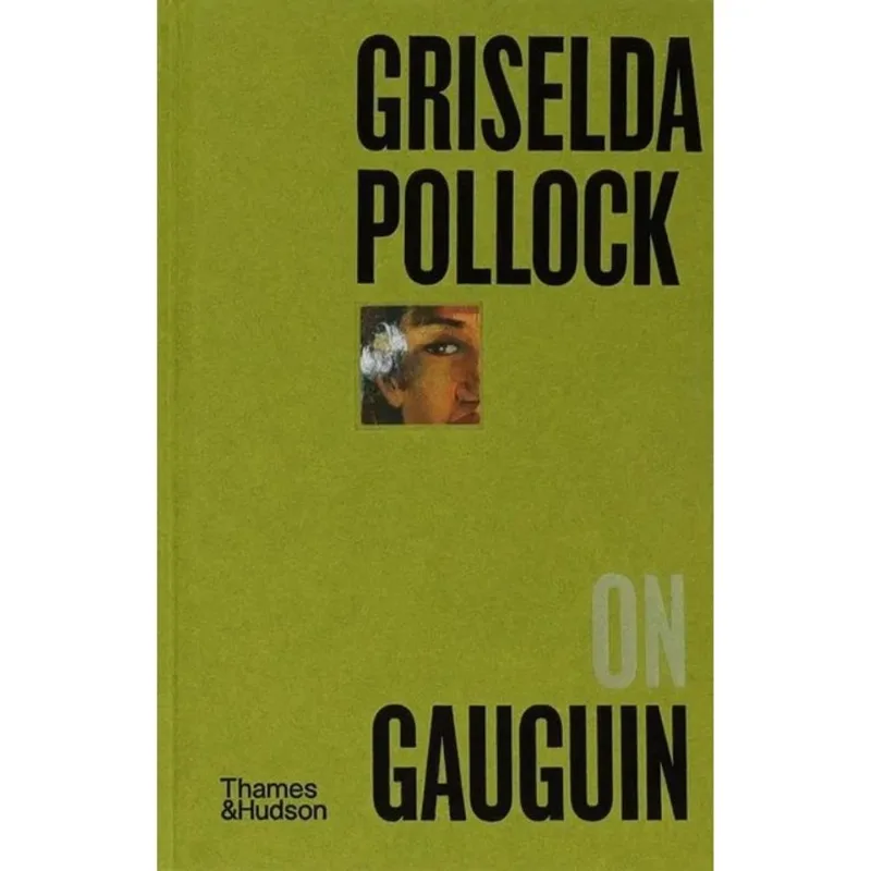 GRISELDA POLLOCK ON GAUGUIN - POCKET PERSPECTIVES