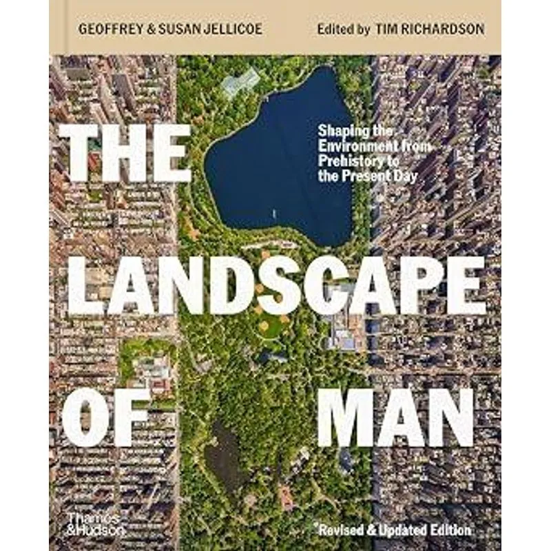 The Landscape of Man - Shaping The Environment From Prehistory To The Present Day (Thames & Hudson Ltd)