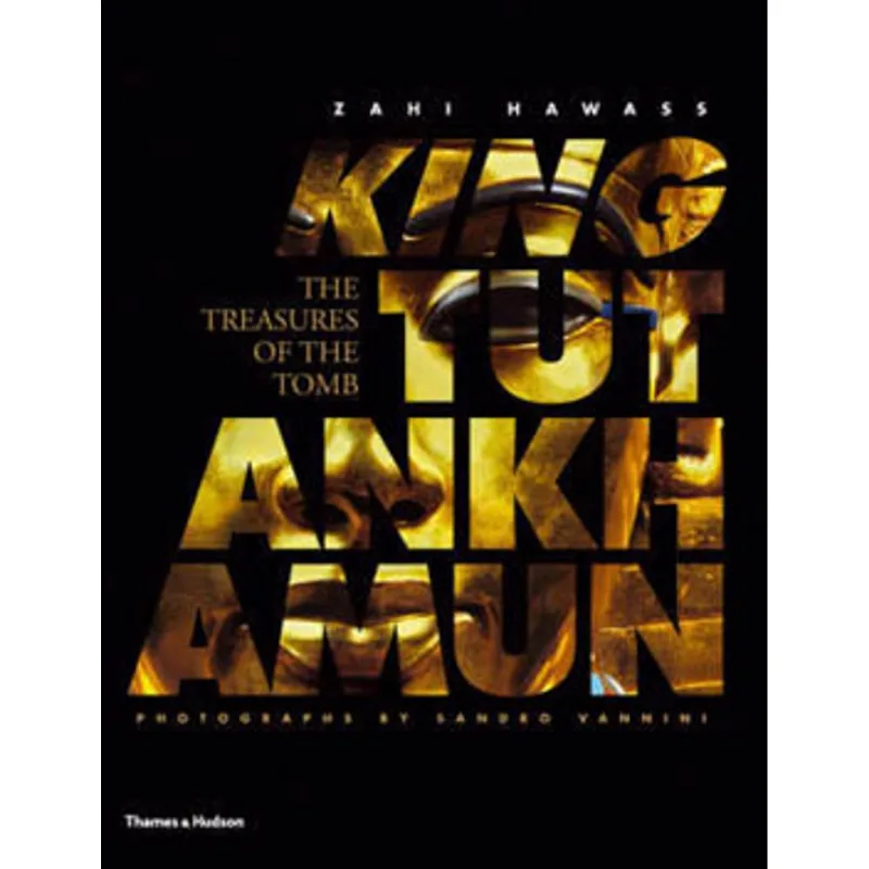 KING TUTANKHAMUN - THE TREASURES OF THE TOMB