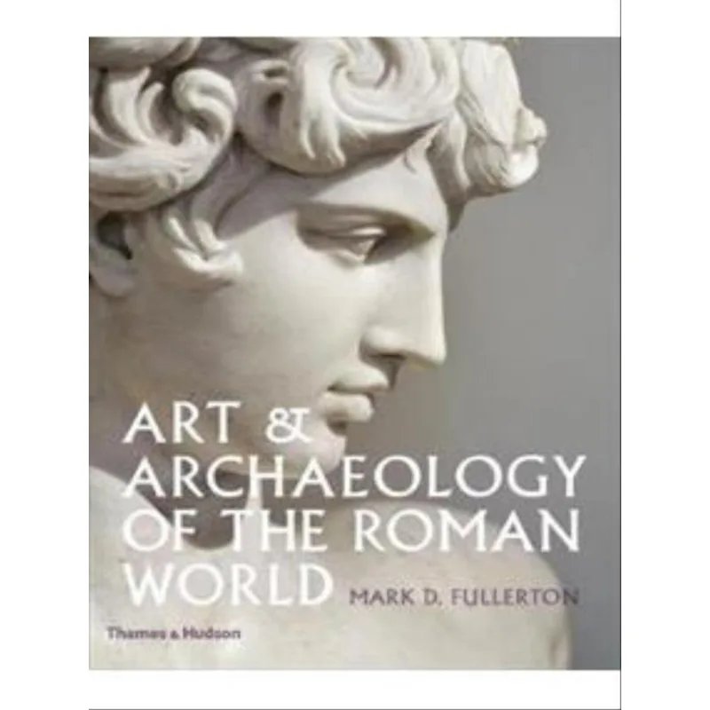 ART & ARCHAEOLOGY OF THE ROMAN WORLD