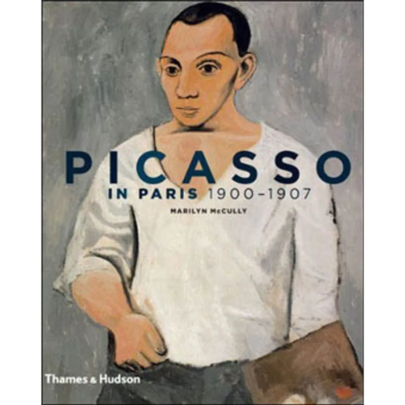 PICASSO IN PARIS 1900 - 1907