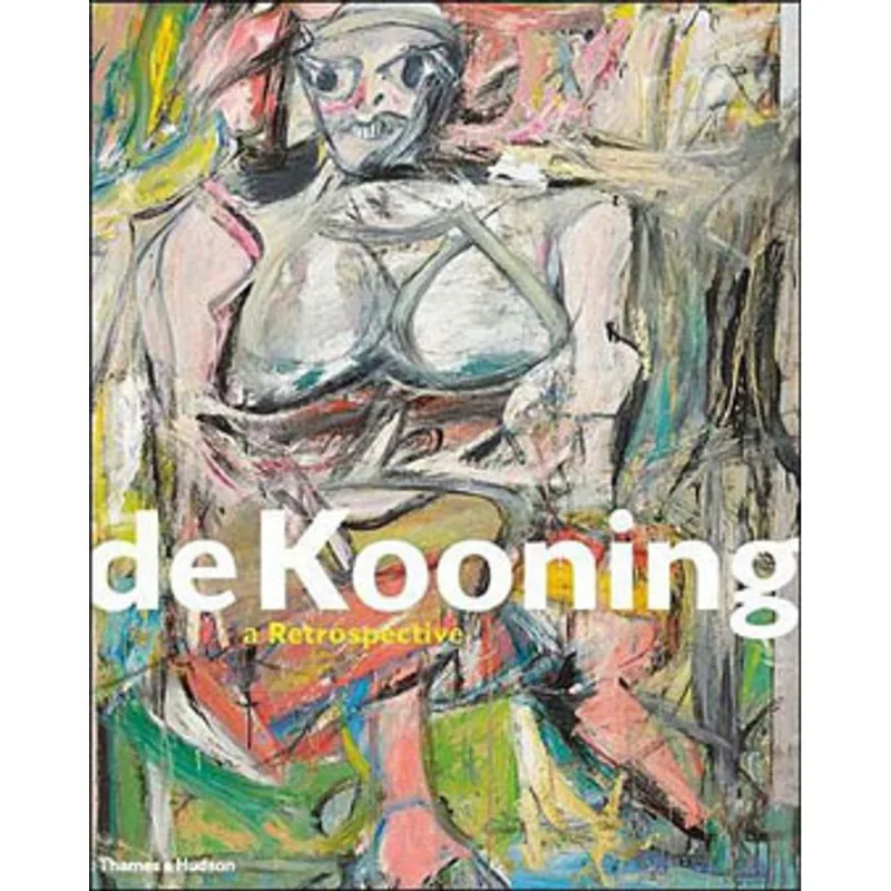 DE KOONING - A RETROSPECTIVE