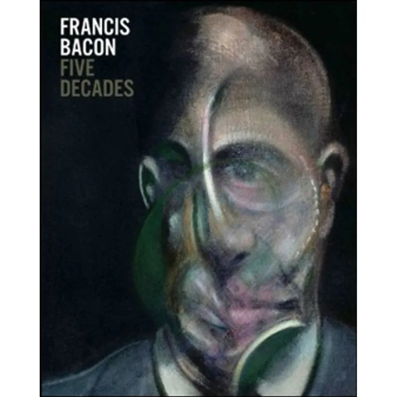 FRANCIS BACON - FIVE DECADES