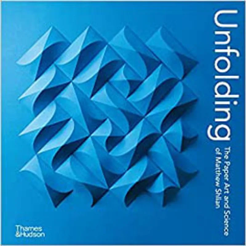 UNFOLDING - THE PAPER ART AND SCIENCE OF MATTHEW SHLIAN