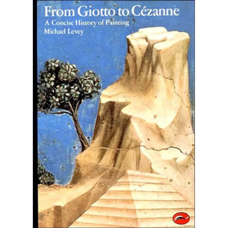 FROM GIOTTO TO CEZANNE - A CONCISE HISTORY OF PAINTING