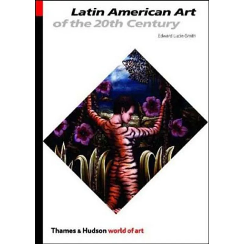 LATIN AMERICAN ART OF THE 20TH CENTURY