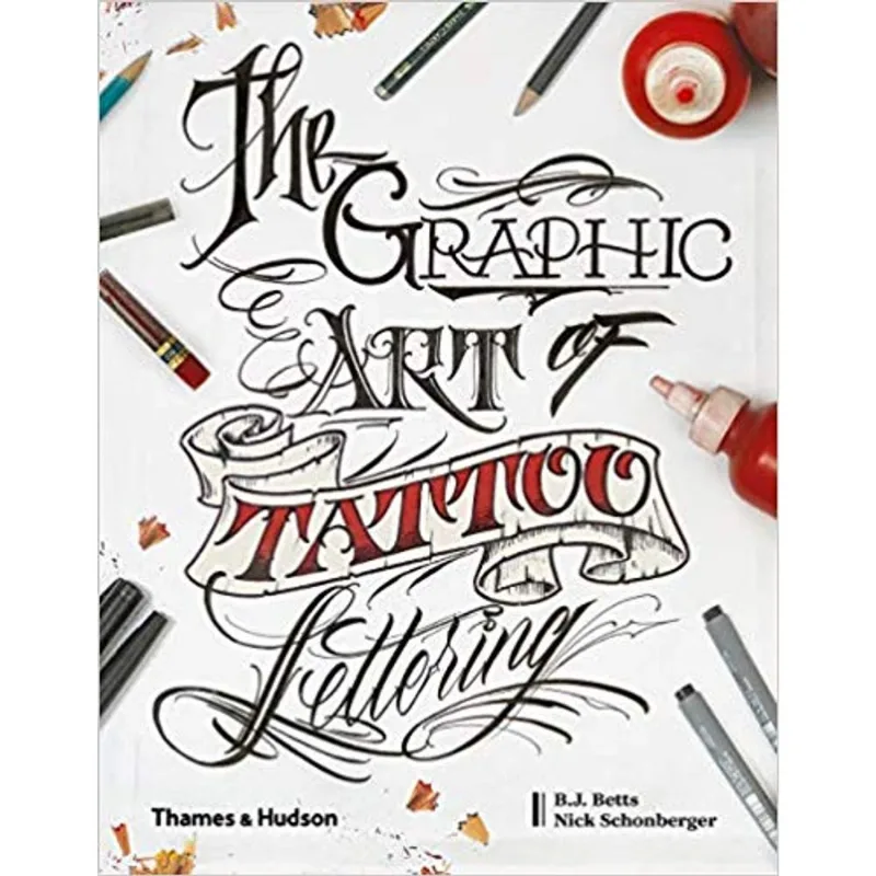 THE GRAPHIC ART OF TATTOO LETTERING
