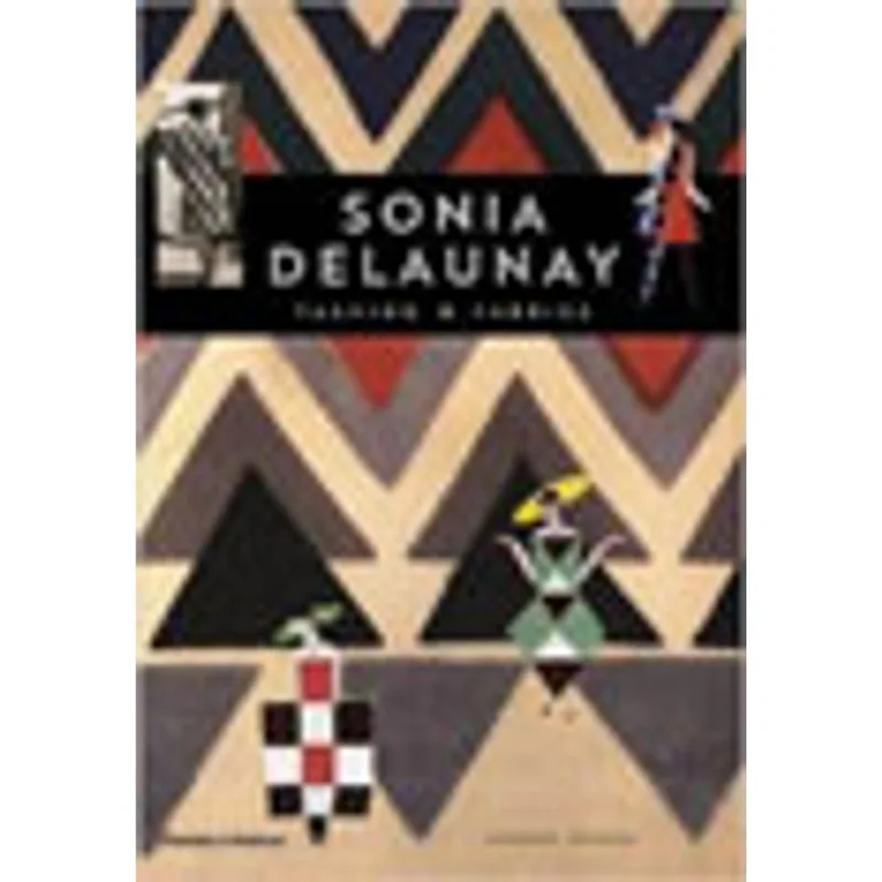 SONIA DELAUNAY - FASHION AND FABRICS
