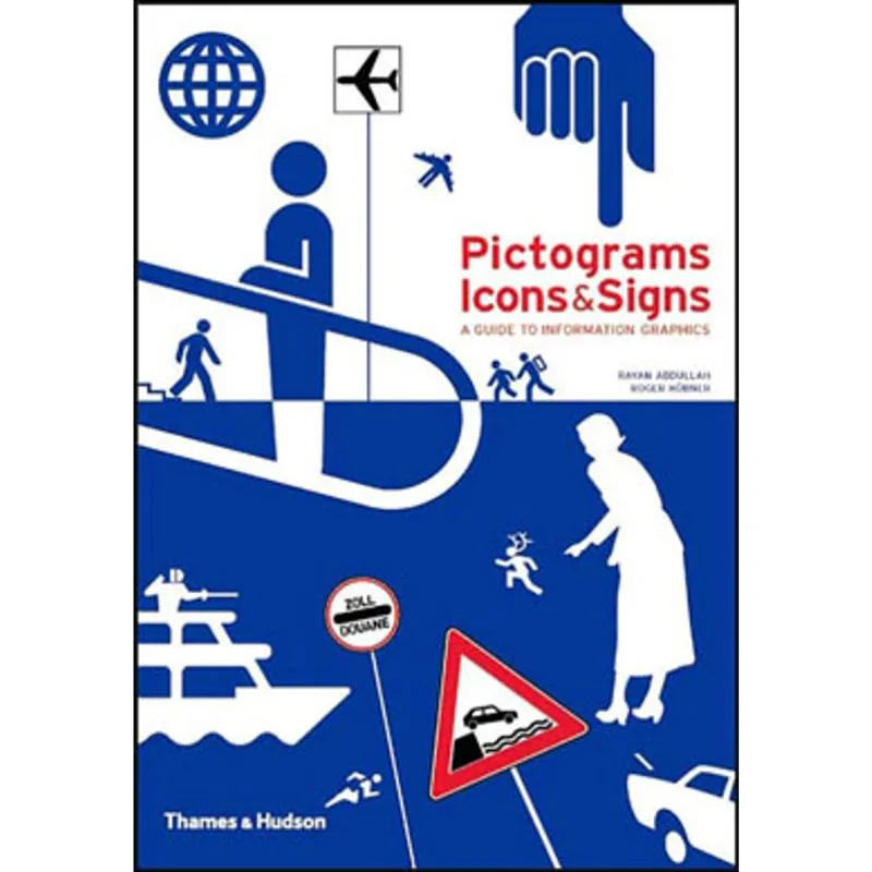 PICTOGRAMS, ICONS AND SIGNS - A GUIDE TO INFORMATION GRAPHICS