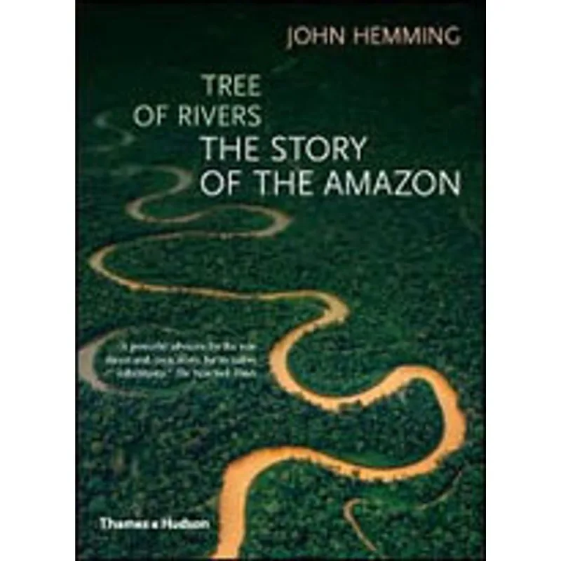 TREE OF RIVERS - THE STORY OF THE AMAZON
