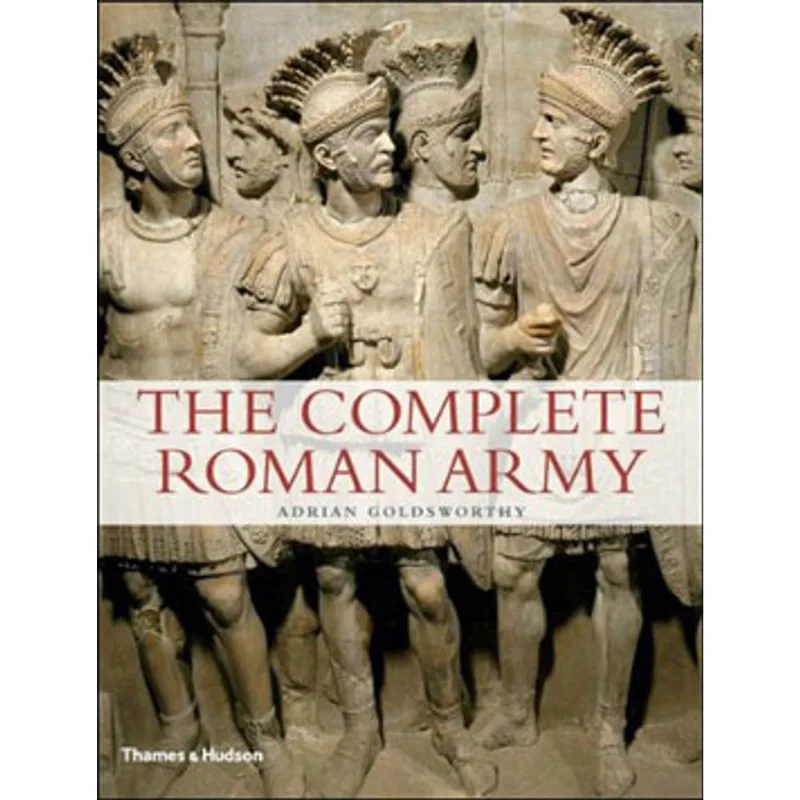 COMPLETE ROMAN ARMY, THE