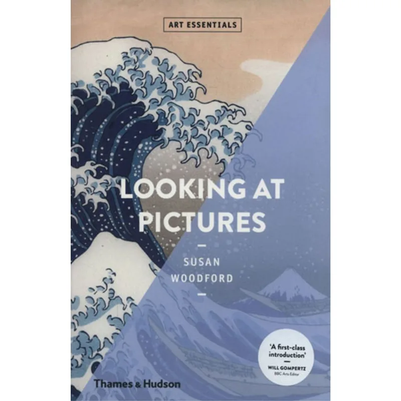 LOOKING AT PICTURES - ART ESSENTIALS