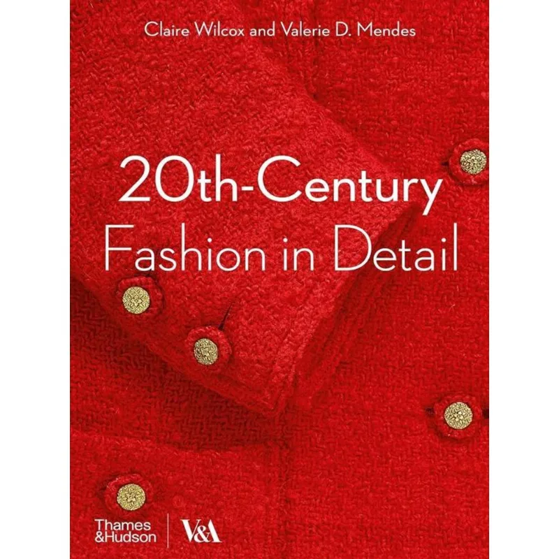 20TH-CENTURY FASHION IN DETAIL