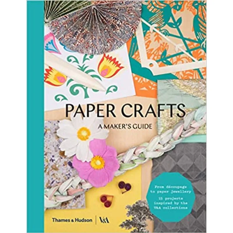 PAPER CRAFTS - A MAKER'S GUIDE