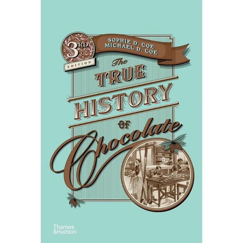 THE TRUE HISTORY OF CHOCOLATE