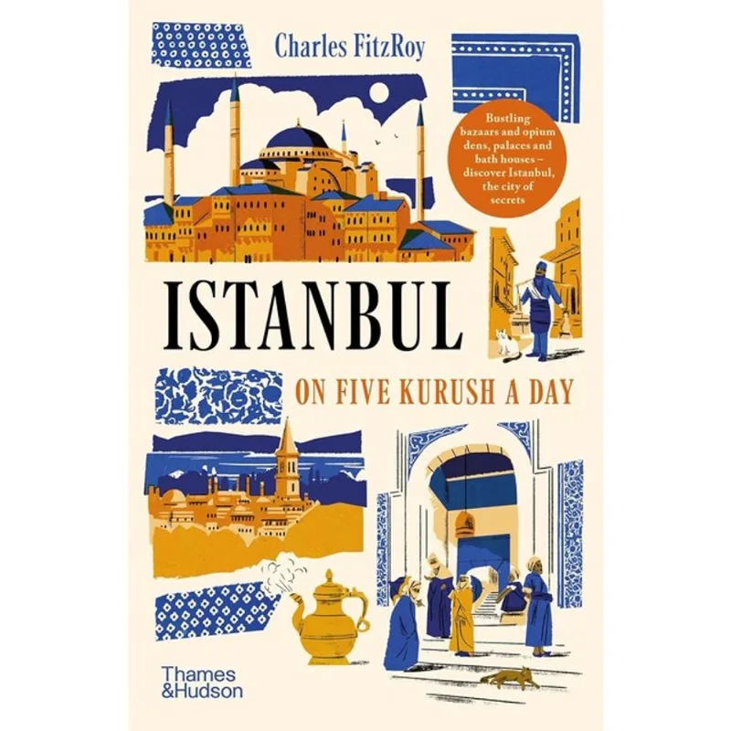 ISTANBUL ON FIVE KURUSH A DAY