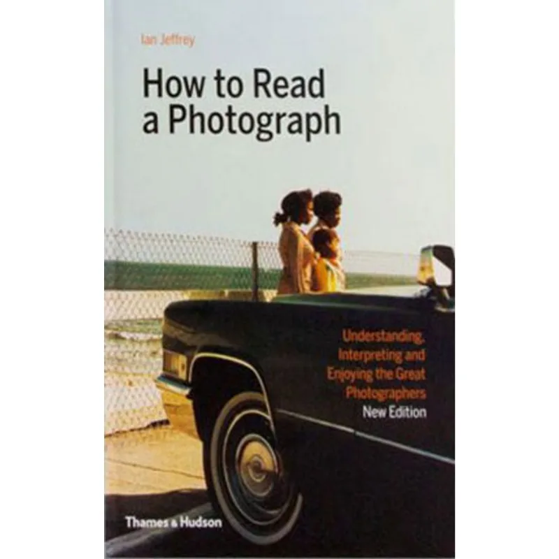 HOW TO READ A PHOTOGRAPH