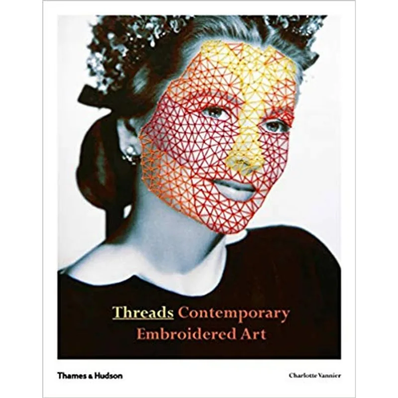 THREADS - CONTEMPORARY EMBROIDERY ART