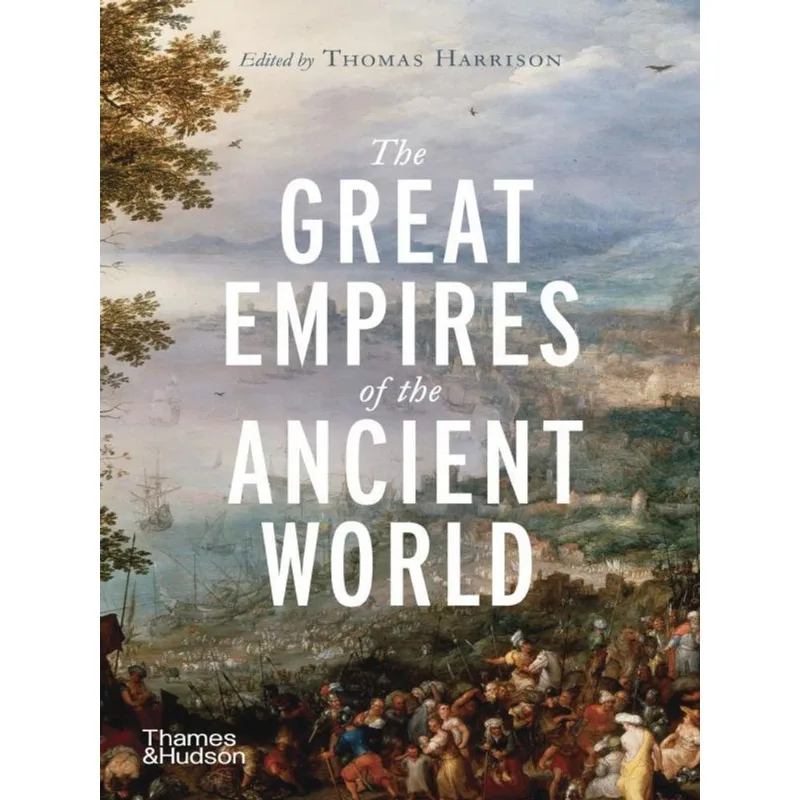 THE GREAT EMPIRES OF THE ANCIENT WORLD