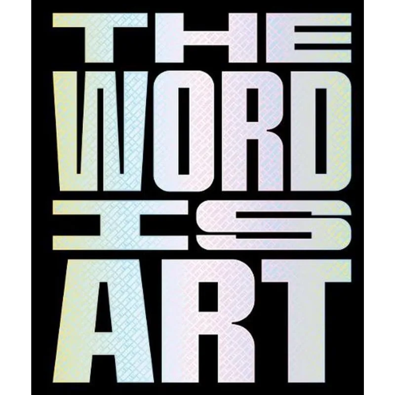 THE WORD IS ART