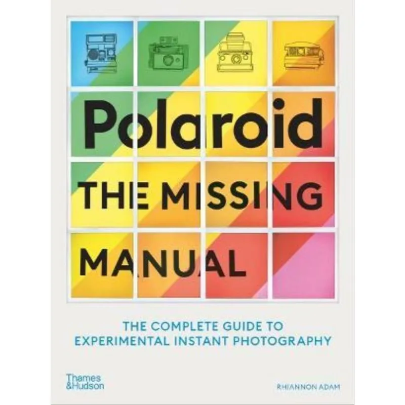POLAROID - THE MISSING MANUAL