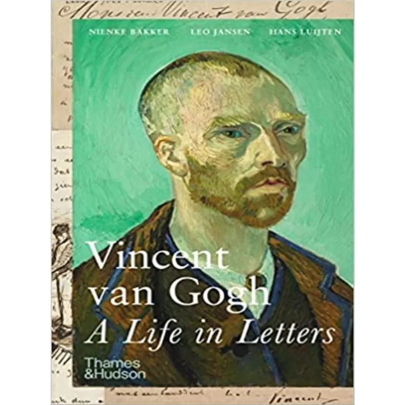 VINCENT VAN GOGH - A LIFE IN LETTERS