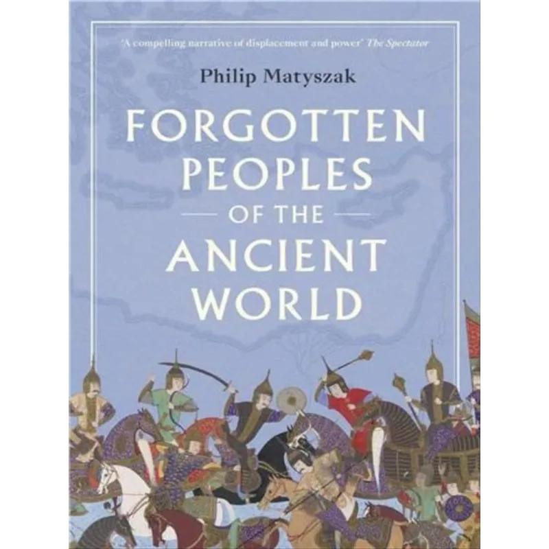 FORGOTTEN PEOPLES OF THE ANCIENT WORLD
