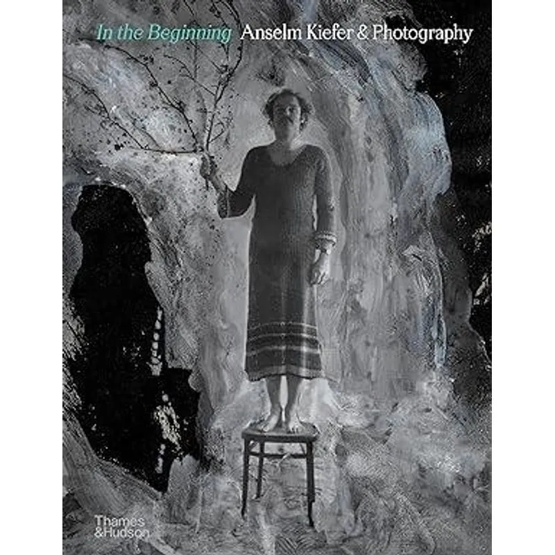 In The Beginning: Anselm Kiefer & Photography