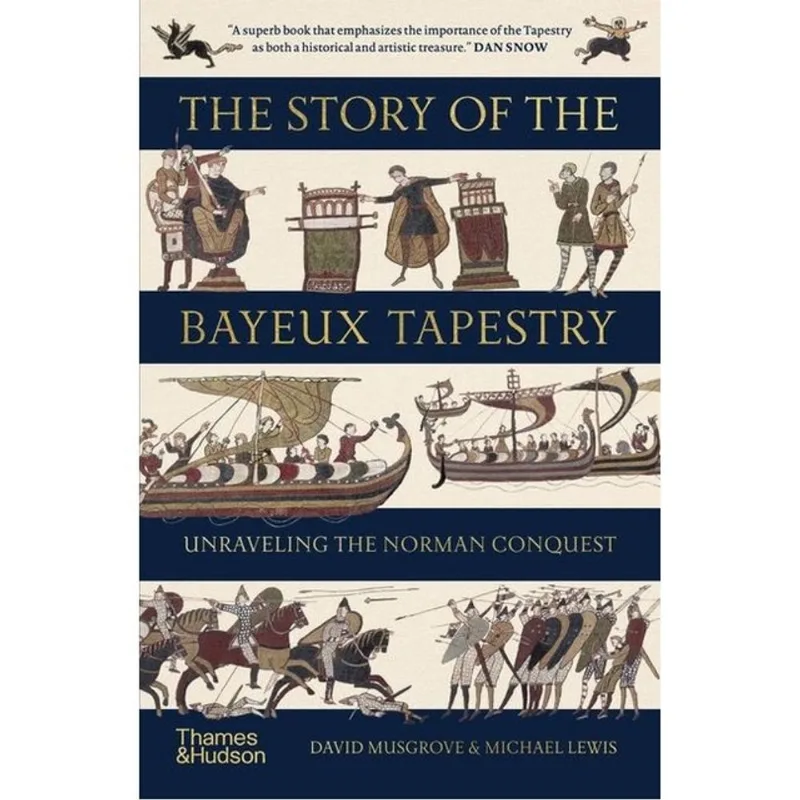 THE STORY OF THE BAYEUX TAPESTRY