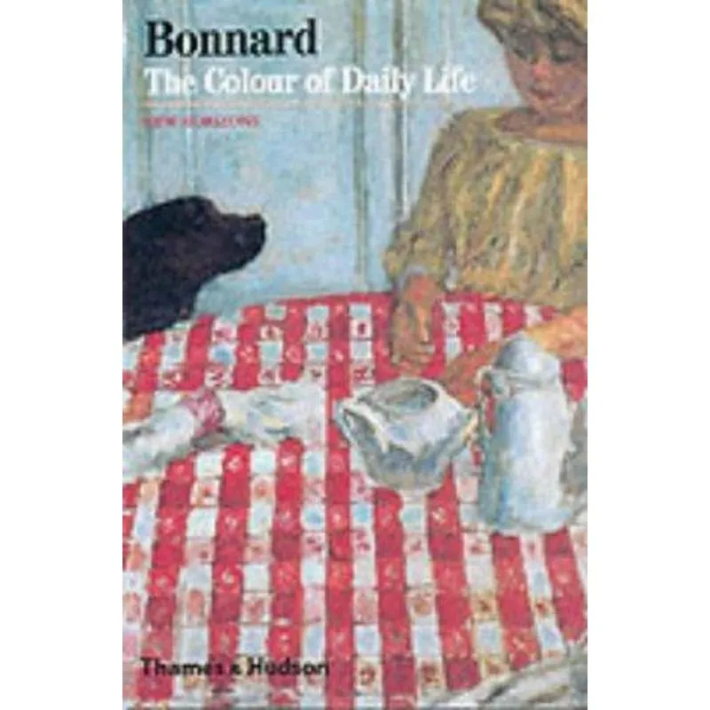 Bonnard - the Colour of Daily Life
