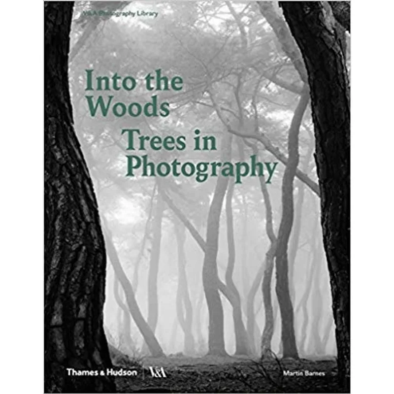 INTO THE WOODS - TREES IN PHOTOGRAPHY