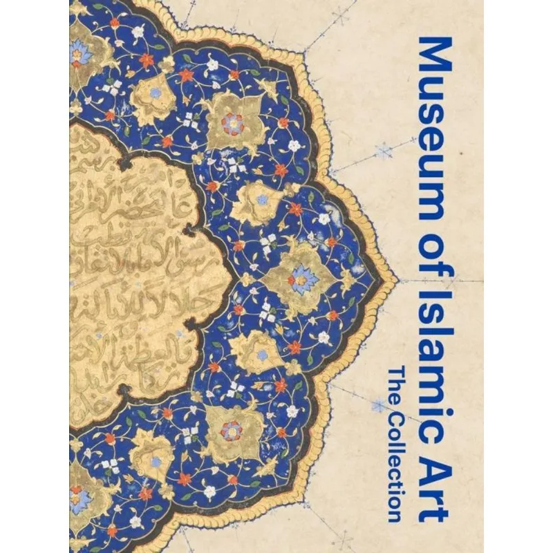 MUSEUM OF ISLAMIC ART - THE COLLECTION