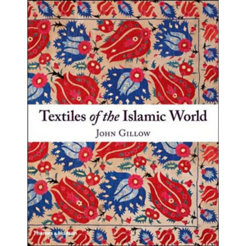 TEXTILES OF THE ISLAMIC WORLD