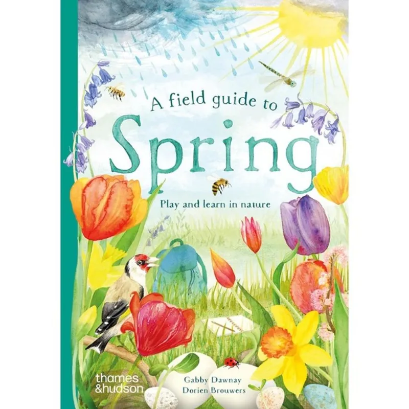 A FIELD GUIDE TO SPRING