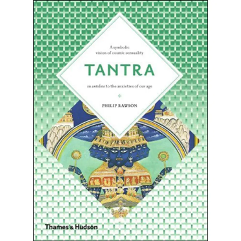TANTRA - THE INDIAN CULT OF ECSTASY (ART AND IMAGINATION)
