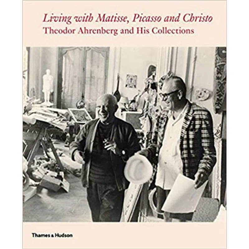 LIVING WITH MATISSE, PICASSO AND CHRISTO - THEODOR AHRENBERG AND HIS COLLECTIONS