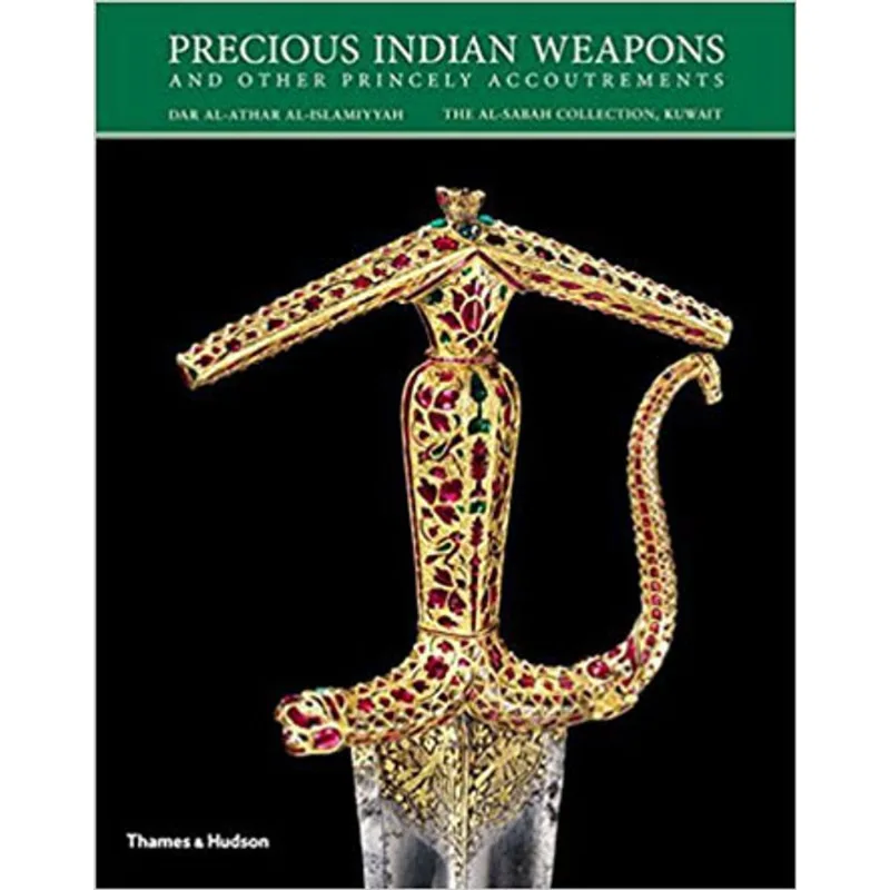 PRECIOUS INDIAN WEAPONS AND OTHER PRINCELY ACCOUTREMENTS