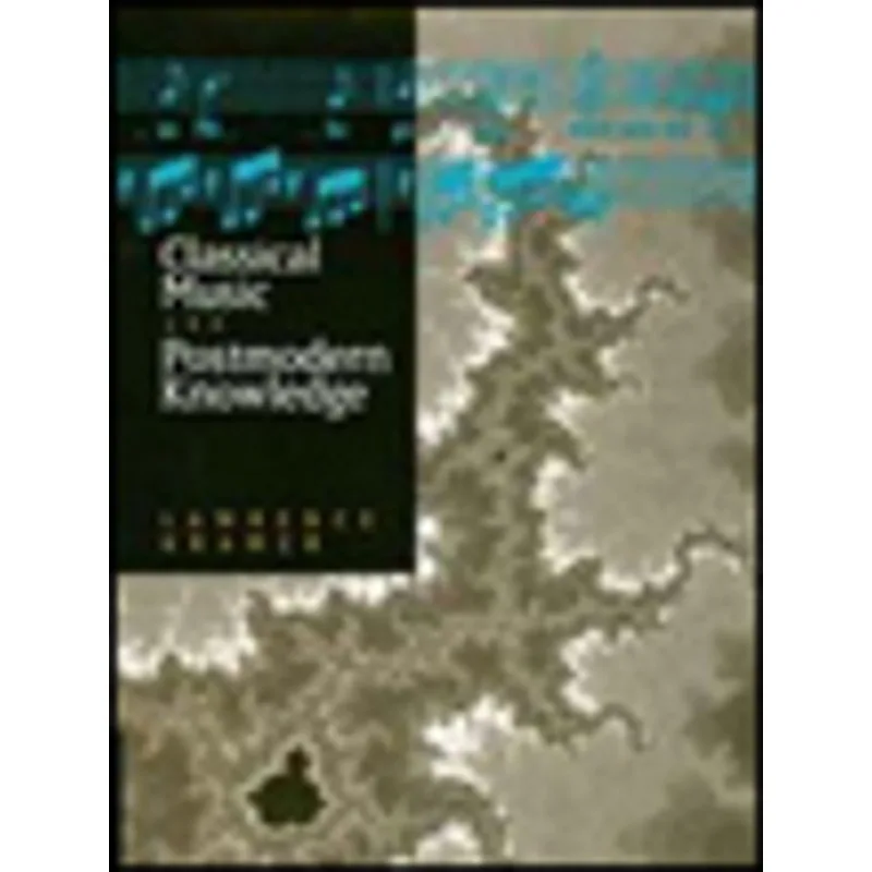 CLASSICAL MUSIC AND POSTMODERN KNOWLEDGE