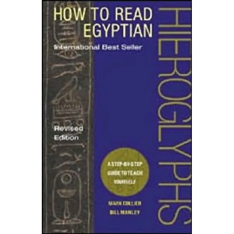 HOW TO READ EGYPTIAN HIEROGLYTHS - A STEP-BY-STEP GUIDE TO TEACH YOURSELF