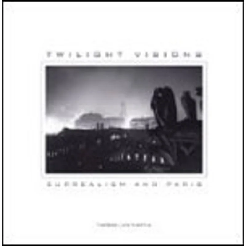 TWILIGHT VISIONS - SURREALISM AND PARIS